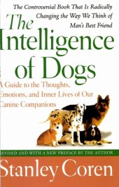 book The Intelligence of Dogs: A Guide to the Thoughts, Emotions, and Inner Lives of Our Canine Companions