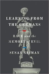 book Learning from the Germans: Race and the Memory of Evil