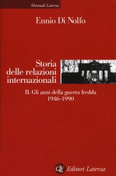 book Storia delle relazioni internazionali. Gli anni della guerra fredda 1946-1990