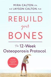 book Rebuild Your Bones: The 12-Week Osteoporosis Protocol