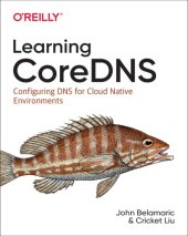 book Learning Coredns: Configuring DNS for Cloud Native Environments