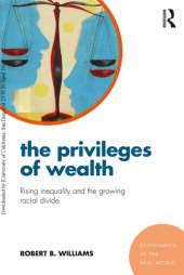 book The Privileges of Wealth: Rising inequality and the growing racial divide