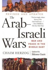 book The Arab-Israeli Wars: War and Peace in the Middle East