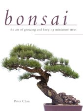 book Bonsai: The art of growing and keeping miniature trees