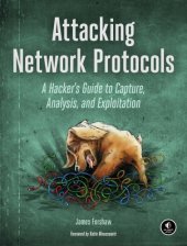 book Attacking Network Protocols: A Hacker’s Guide to Capture, Analysis, and Exploitation