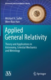 book Applied General Relativity - Theory and Applications in Astronomy, Celestial Mechanics and Metrology