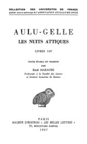 book Aulu-Gelle: Les Nuits attiques, Tome I: Livres I-IV