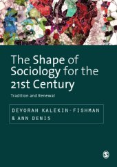 book The Shape of Sociology for the 21st Century: Tradition and Renewal