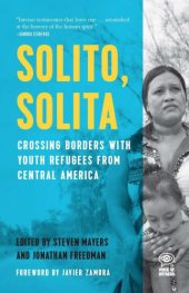 book Solito, Solita: Crossing Borders with Youth Refugees from Central America