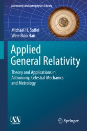 book Applied General Relativity - Theory and Applications in Astronomy, Celestial Mechanics and Metrology