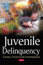 book Juvenile Delinquency: Causes, Control and Consequences