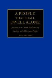 book A People That Shall Dwell Alone: Judaism as a Group Evolutionary Strategy, with Diaspora Peoples