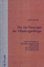 book Die vier Fassungen der "Nibelungenklage": Untersuchungen zur Überlieferungsgeschichte und Textkritik der höfischen Epik im 13. Jahrhundert