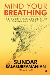 book Mind Your Breathing: The Yogi’s Handbook with 37 Pranayama Exercises