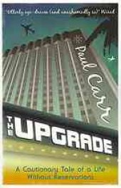 book The Upgrade: A Cautionary Tale of a Life Without Reservations