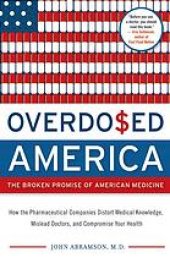 book Overdo$ed America: the broken promise of American medicine