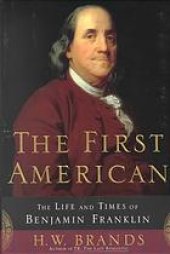 book The First American: The Life and Times of Benjamin Franklin