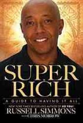 book Super rich: a guide to having it all