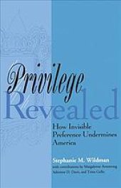 book Privilege Revealed: How Invisible Preference Undermines America