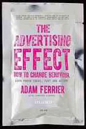 book The Advertising Effect: How to Change Behaviour