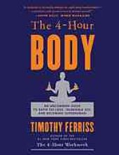 book The 4-Hour Body: An Uncommon Guide to Rapid Fat-Loss, Incredible Sex, and Becoming Superhuman