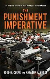 book The Punishment Imperative: The Rise and Failure of Mass Incarceration in America