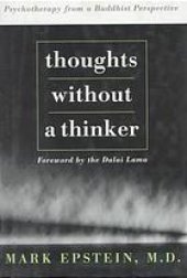 book Thoughts Without A Thinker: Psychotherapy from a Buddhist Perspective