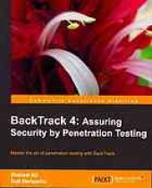 book BackTrack 4: assuring security by penetration testing: master the art of penetration testing with BackTrack