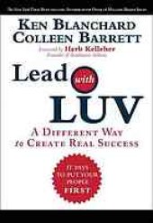 book Lead with LUV: A Different Way to Create Real Success