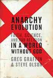 book Anarchy Evolution: Faith, Science, and Bad Religion in a World Without God