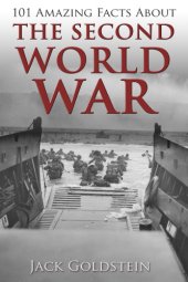 book 101 Amazing Facts about The Second World War