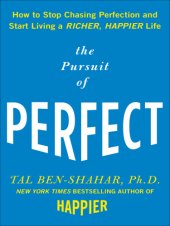 book The pursuit of perfect: how to stop chasing and start living a richer, happier life