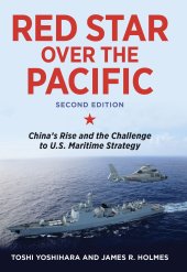 book Red Star over the Pacific, Revised Edition: China’s Rise and the Challenge to U.S. Maritime Strategy