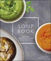 book The Soup Book 200 Recipes, Season by Season