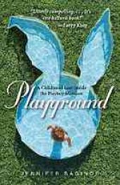 book Playground: a childhood lost inside the Playboy Mansion