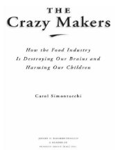 book The crazy makers: how the food industry is destroying our brains and harming our children