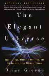 book The elegant universe: superstrings, hidden dimensions, and the quest for the ultimate theory