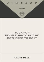 book Yoga for People Who Can't Be Bothered to Do It