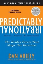 book Predictably Irrational, Revised and Expanded Edition: The Hidden Forces That Shape Our Decisions