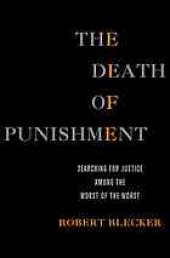 book The death of punishment: searching for justice among the worst of the worst