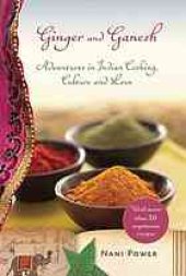 book Ginger and Ganesh: Adventures in Indian Cooking, Culture, and Love