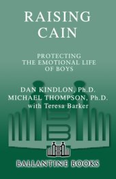 book Raising cain: Protecting the Emotional Life of Boys