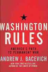 book Washington Rules: America's Path to Permanent War