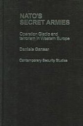 book NATO's Secret Armies: Operation Gladio and terrorism in Western Europe