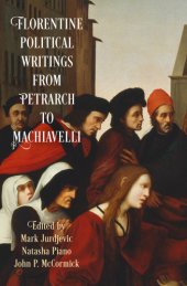 book Florentine Political Writings from Petrarch to Machiavelli