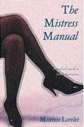 book The Mistress Manual: The Good Girl's Guide to Female Dominance