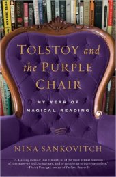 book Tolstoy and the Purple Chair: My Year of Magical Reading