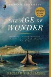 book The age of wonder: how the Romantic generation discovered the beauty and terror of science