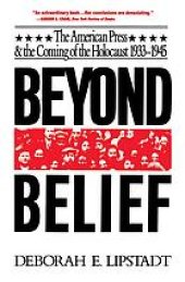 book Beyond Belief: The American Press and the Coming of the Holocaust, 1933- 1945