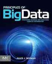 book Principles of Big Data: Preparing, Sharing, and Analyzing Complex Information